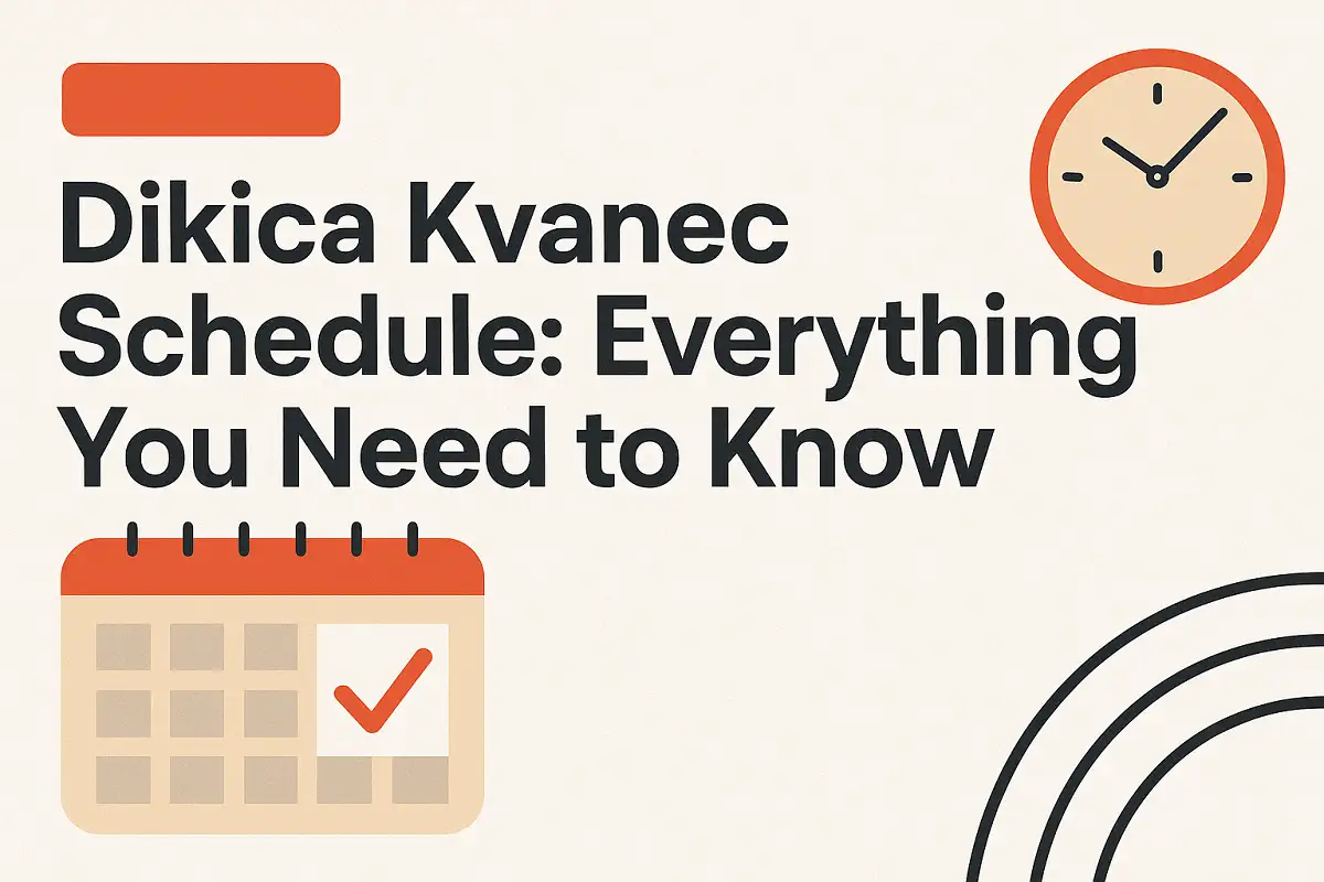 Dikica Kvanec Schedule